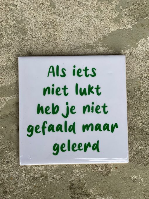 Tegeltje Als iets niet lukt