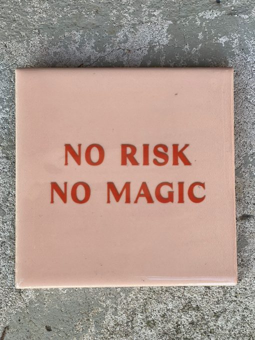 Tegeltje No risk no magic