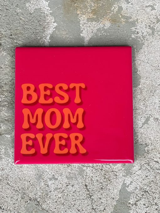 Tegeltje Best mom ever | Hippe Spreuktegel | Nieuwe woning cadeau | Housewarming cadeau |Verjaardagscadeau | Birthday |Verjaardag |brievenbuscadeau