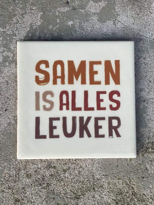 Tegeltje samen is alles leuker | Hippe Spreuktegel | Nieuwe woning cadeau | Housewarming cadeau |Verjaardagscadeau | Birthday |Verjaardag |brievenbuscadeau