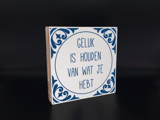 Tekstblok Geluk is houden van wat je hebt (delfts blauw)