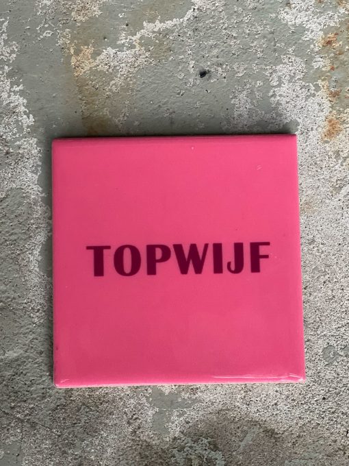 Tegeltje Topwijf | Hippe Spreuktegel | Nieuwe woning cadeau | Housewarming cadeau |Verjaardagscadeau | Birthday |Verjaardag |brievenbuscadeau