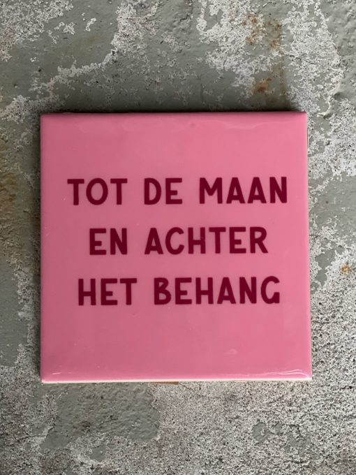 Tegeltje Tot aan de maan | Hippe Spreuktegel | Nieuwe woning cadeau | Housewarming cadeau |Verjaardagscadeau | Birthday |Verjaardag |brievenbuscadeau