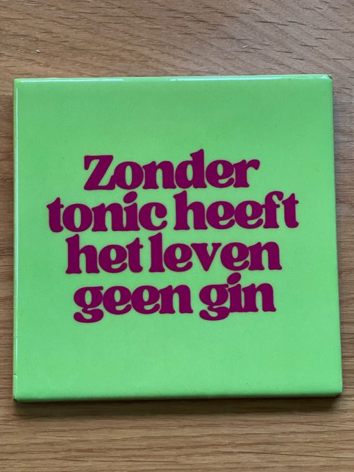 Tegeltje Zonder tonic heeft het leven geen gin | Hippe Spreuktegel | Afscheid cadeau| Nieuwe woning cadeau | Housewarming cadeau |Verjaardagscadeau | Birthday |Verjaardag |brievenbuscadeau