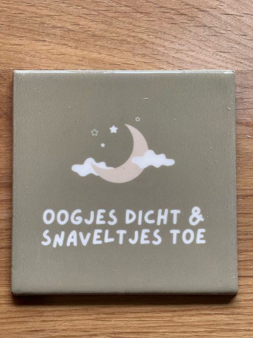 Tegeltje Oogjes dicht en snaveltjes toe | Hippe Spreuktegel | Afscheid cadeau| Nieuwe woning cadeau | Housewarming cadeau |Verjaardagscadeau | Birthday |Verjaardag |brievenbuscadeau