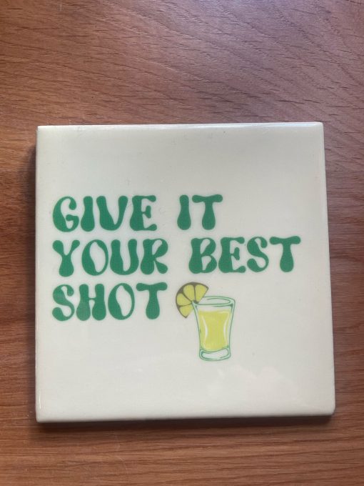 Tegeltje Give it your best shot | Hippe Spreuktegel | Afscheid cadeau| Nieuwe woning cadeau | Housewarming cadeau |Verjaardagscadeau | Birthday |Verjaardag |brievenbuscadeau